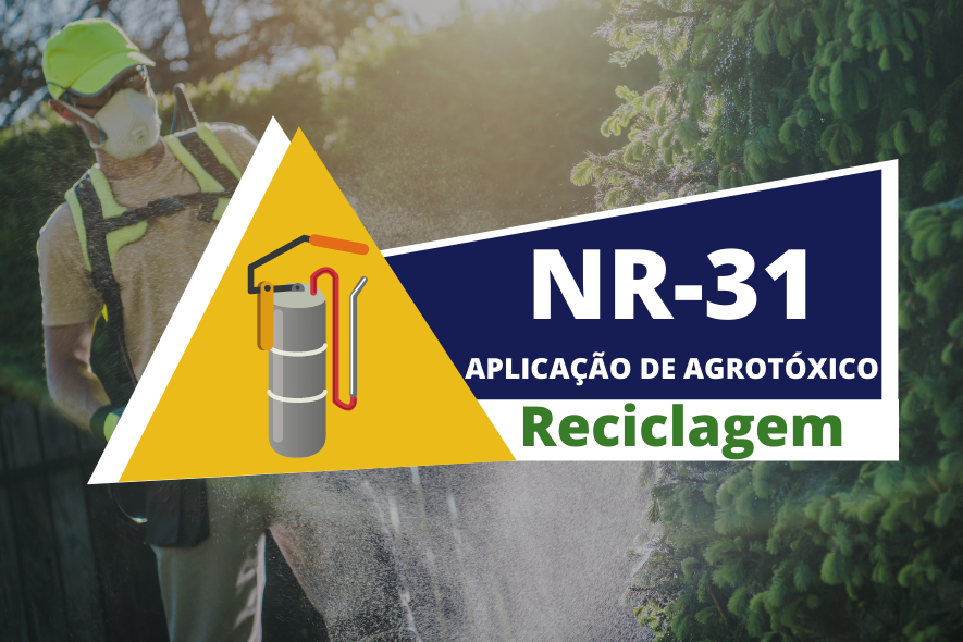 NR 31.7 – Agrotóxicos, Adjuvantes e Produtos Afins – Teórico – Reciclagem