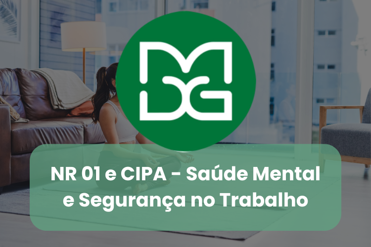 NR 01 e CIPA – Saúde Mental e Segurança no Trabalho
